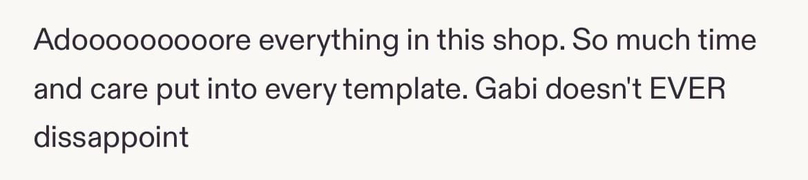 Five-star review: Adoooooooore everything in this shop. So much time and care put into every template. Gabi doesn't EVER dissappoint
